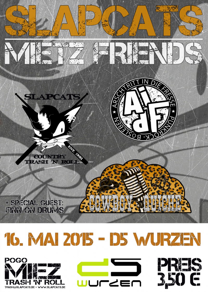 SLAPCATS MIETZ FRIENDS am 15. Mai im D5